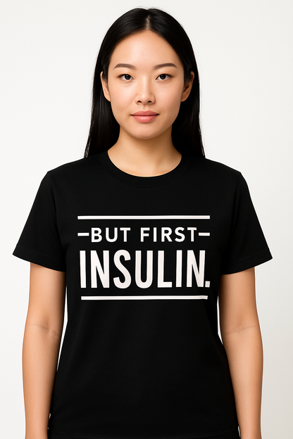 But First Insulin T-shirt - Differences Not Disabilities