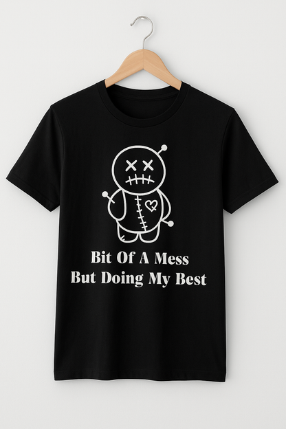 Bit Of A Mess But Doing My Best T-Shirt - Differences Not Disabilities