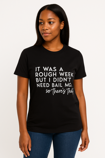 It's Been A Rough Week T-Shirt - Differences Not Disabilities