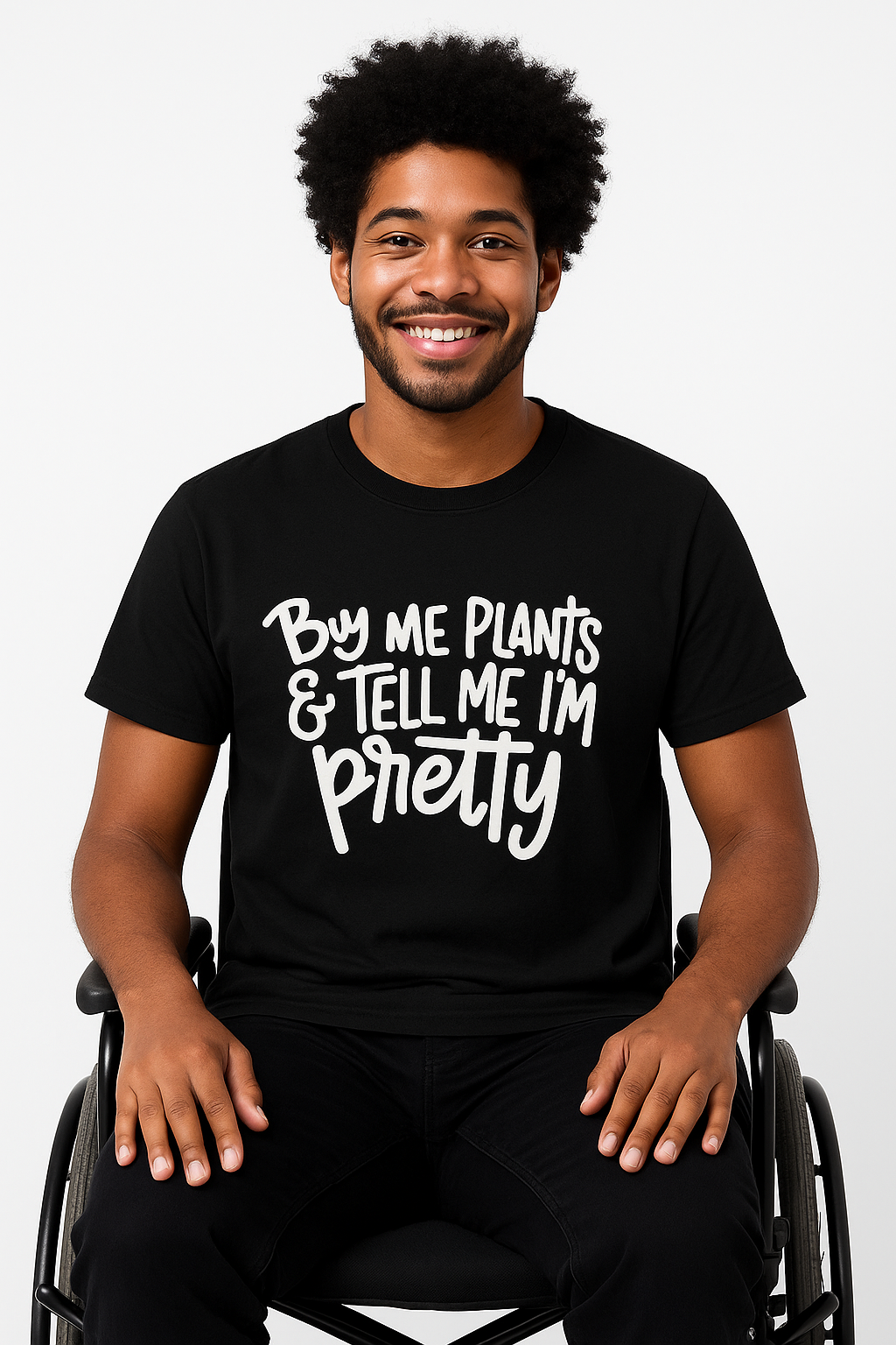 Buy Me Plants And Tell Me I'm Pretty T-Shirt - Differences Not Disabilities