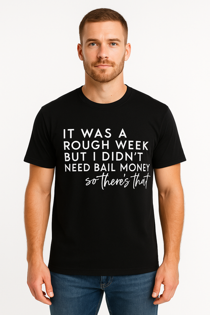 It's Been A Rough Week T-Shirt - Differences Not Disabilities