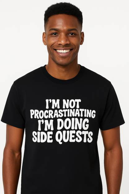 I'm Not Procrastinating I'm Doing Side Quests - T - Shirt - Differences Not Disabilities