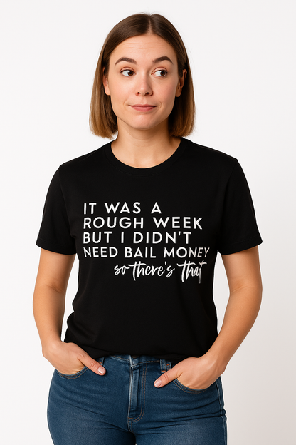 It's Been A Rough Week T-Shirt - Differences Not Disabilities