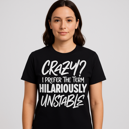 Hilariously Unstable T - shirt - Differences Not Disabilities
